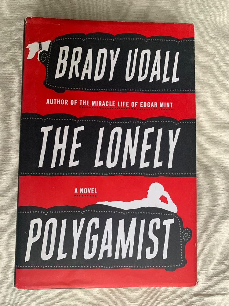 Lonely Polygamist: A Novel by Brady Udall (2010, Hardcover) ISBN: 9780393062625