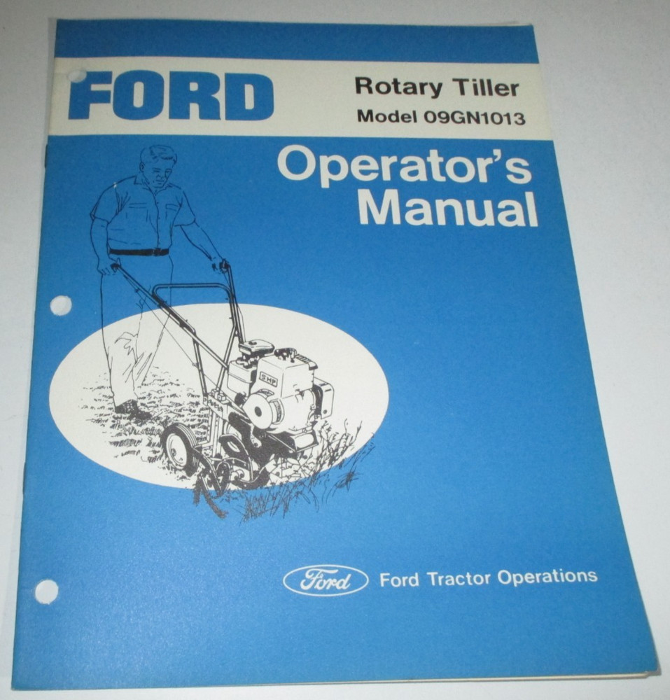 Ford 09GN1013 Walk Behind Rotary Tiller Operators Maintenance Manual ORIGINAL!