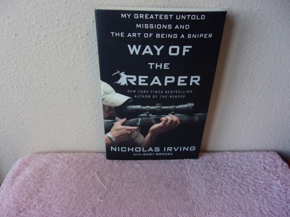 Way of the Reaper: My Greatest Untold Missions and the Art of Being a Sniper