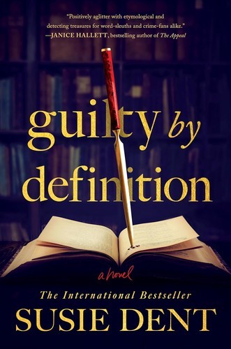 Guilty by Definition: A Novel by Susie DENT (Hardcover)
