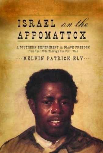 Israel on the Appomattox: A - Hardcover, by Ely Melvin Patrick - Very Good b