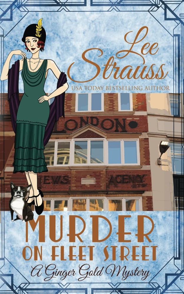 Murder on Fleet Street: a cozy historical 1920s mystery (A Ginger Gold Myste...