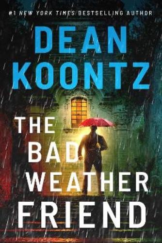 Dean Koontz The Bad Weather Friend (Hardback) (UK IMPORT)All Tariffs and Duties included - no additional charges