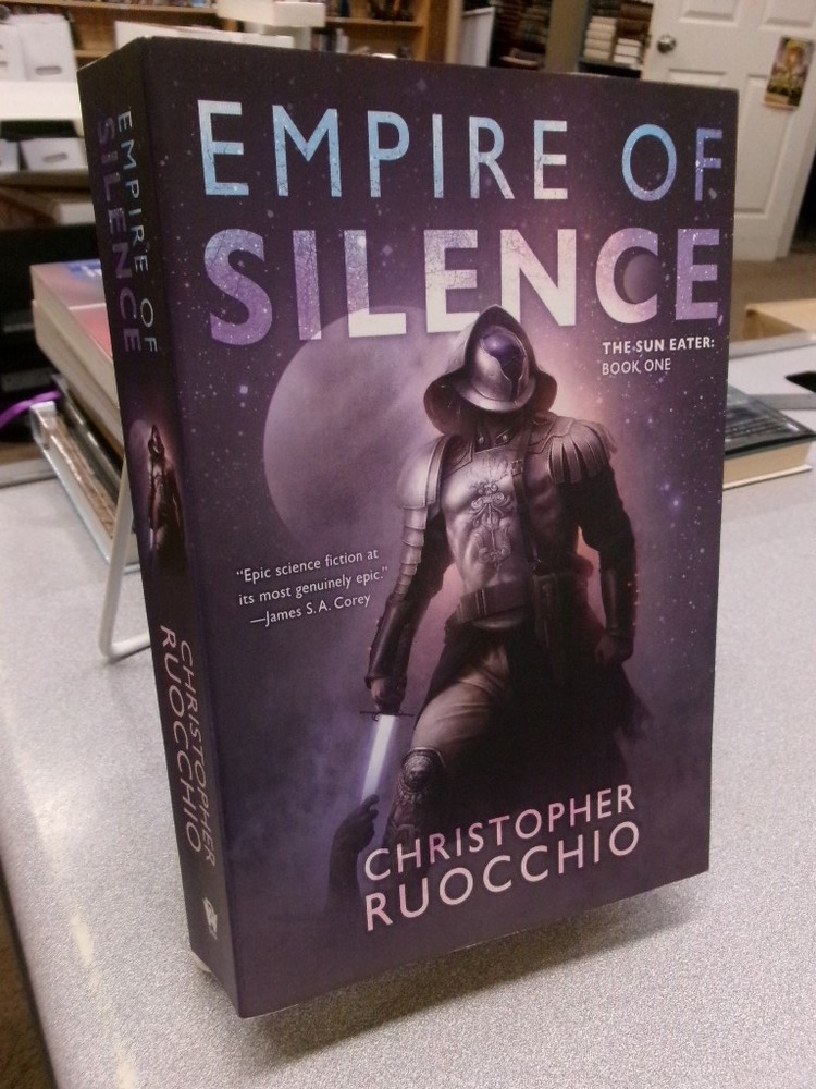 Empire of Silence: The Sun Eater: Book One, Ruocchio, Christopher