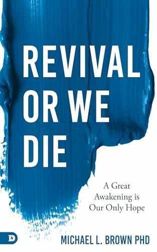 Revival or We Die: A Great - Paperback, by Brown PhD Michael - Very Good