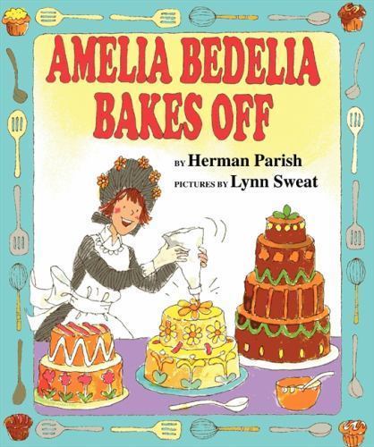 Amelia Bedelia Bakes Off, Hardcover by Parish, Herman; Sweat, Lynn (ILT), Bra...