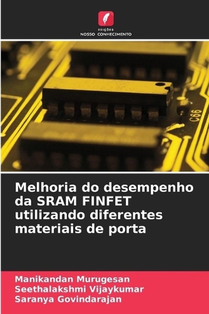 Melhoria do desempenho da SRAM FINFET utilizando diferentes materiais de porta b