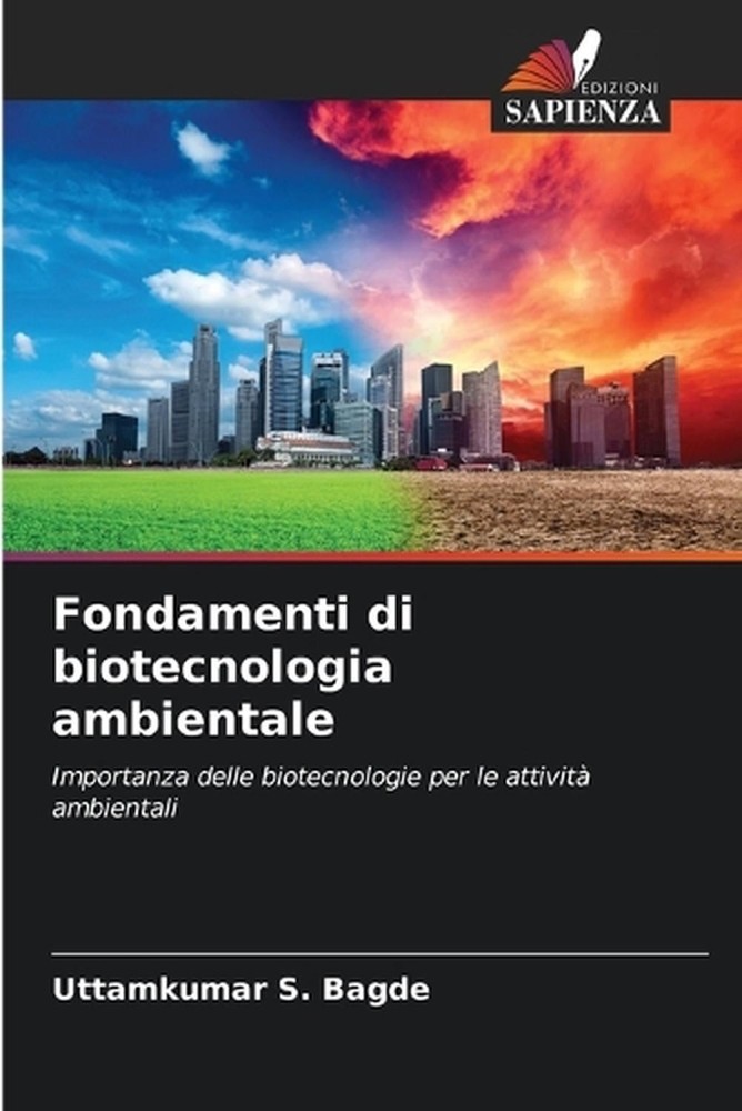 Fondamenti di biotecnologia ambientale by Uttamkumar S. Bagde (Italian) Paperbac