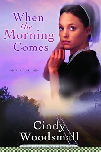 Sisters of the Quilt #02: When the Morning Comes... by Cindy Woodsmall PaperbackFREE US DELIVERY | ISBN: 140007293X | Quality Books