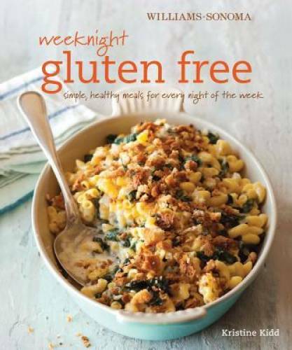 Weeknight Gluten-Free Meals from Williams-Sonoma Easy Healthy Dinner Ideas - GOOD