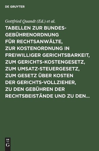Tabellen Zur Bundesgebührenordnung Für Rechtsanwälte, Zur Kostenordnu (Hardback)