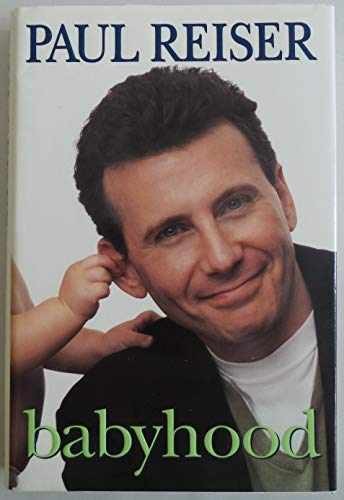 Babyhood - Hardcover, by Reiser Paul - Very Good u