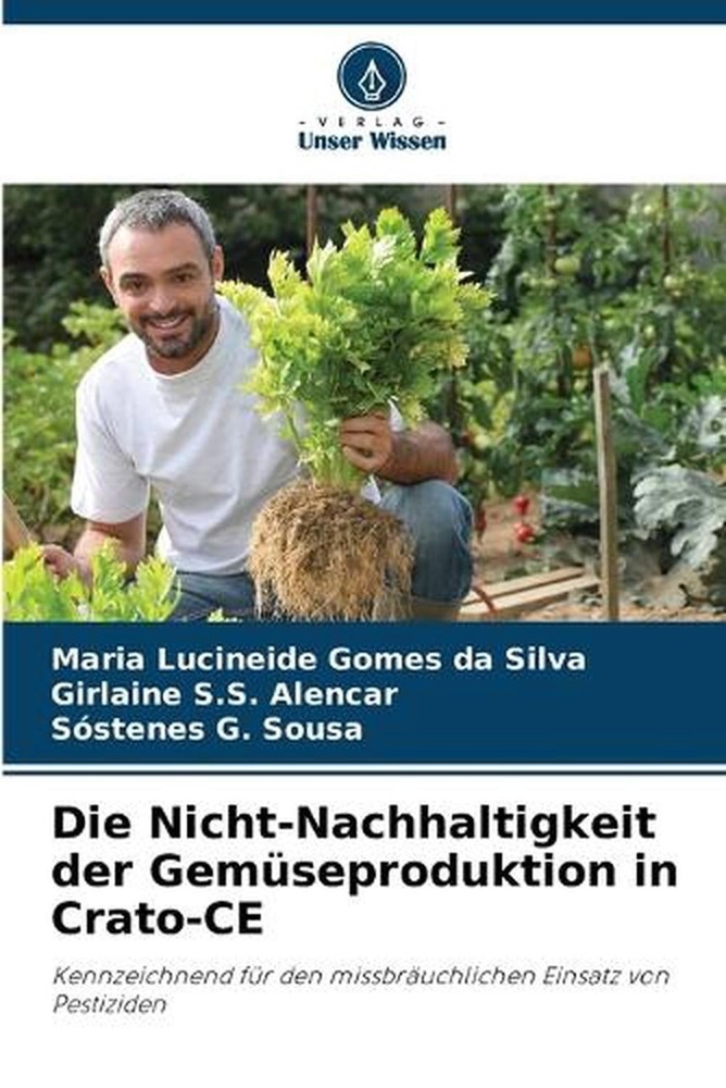 Die Nicht-Nachhaltigkeit der Gemseproduktion in Crato-CE by Maria Lucineide Gome