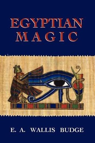 Egyptian Magic by E a Budge: Used