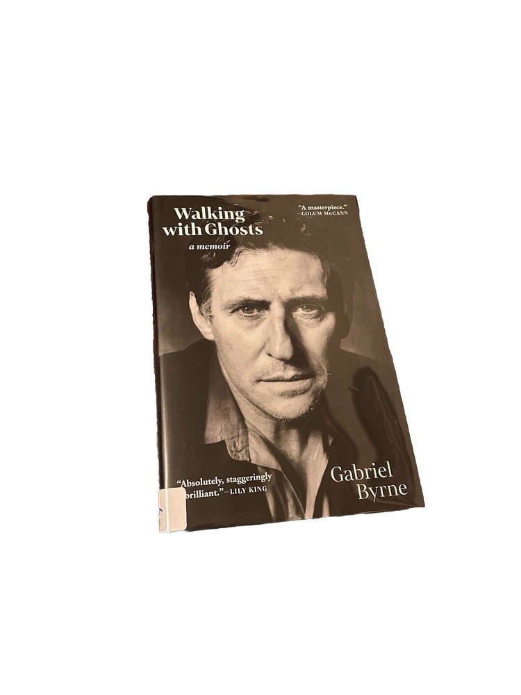 Walking with Ghosts : A Memoir by Gabriel Byrne Hardcover First Edition