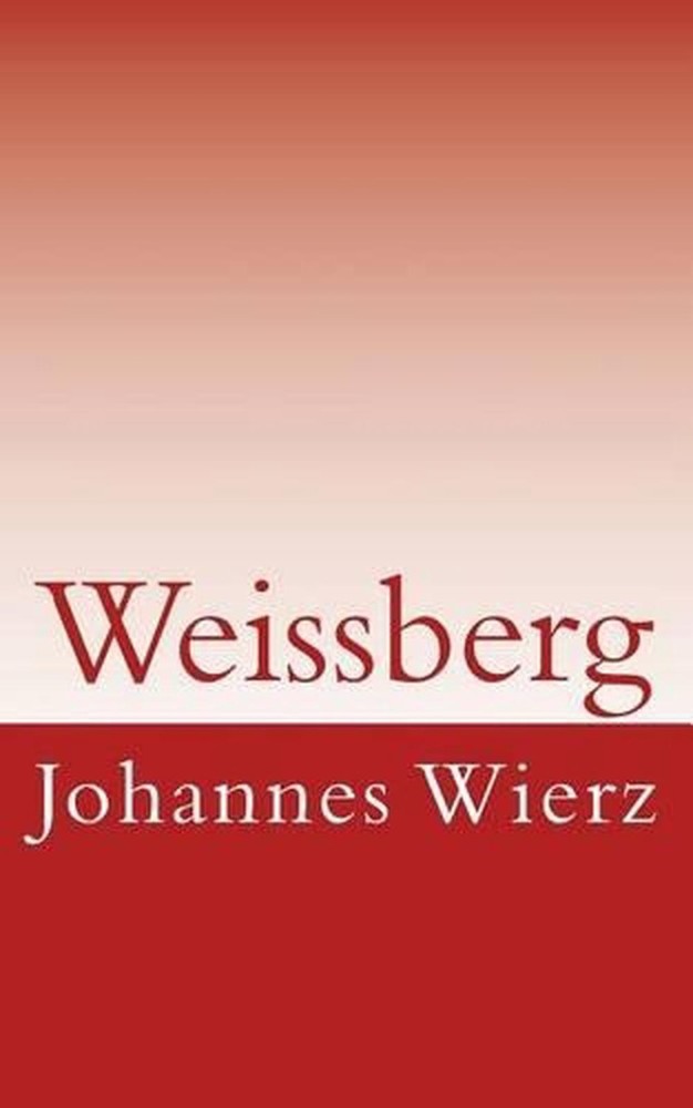 Weissberg by Johannes Wierz (German) Paperback Book