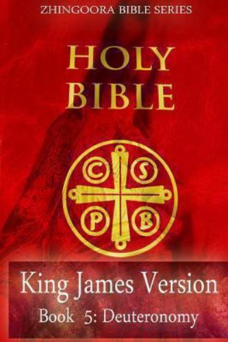 Holy Bible : King James Version, Book 5 Deuteronomy, Paperback by Zhingoora B...