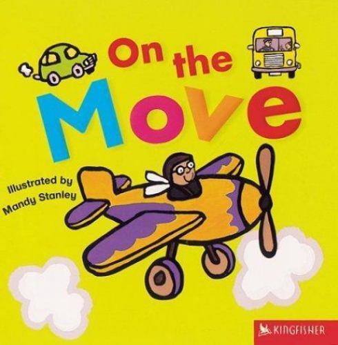 On the Move (All Aboard) by Stanley, Mandy, Good Book
