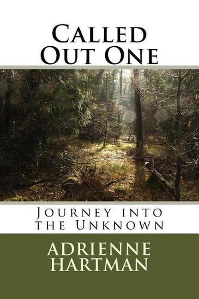 Called Out One: Journey into the Unknown by Adrienne Hartman (English) Paperback