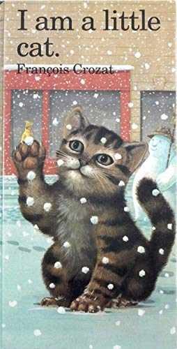 I Am a Little Cat (Little Animal - Hardcover, by Crozat Francois - Acceptable