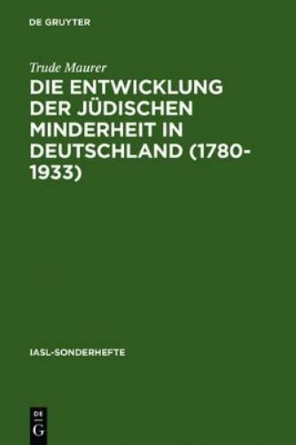 Trude Maurer Die Entwicklung der jüdischen Minderheit in Deutschland  (Hardback)