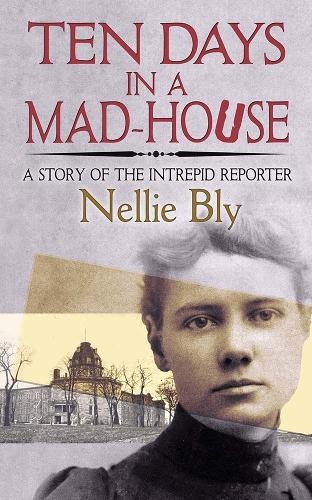 Nellie Bly Ten Days in a Mad-House (Paperback)Another great item from Rarewaves USA | Free delivery!
