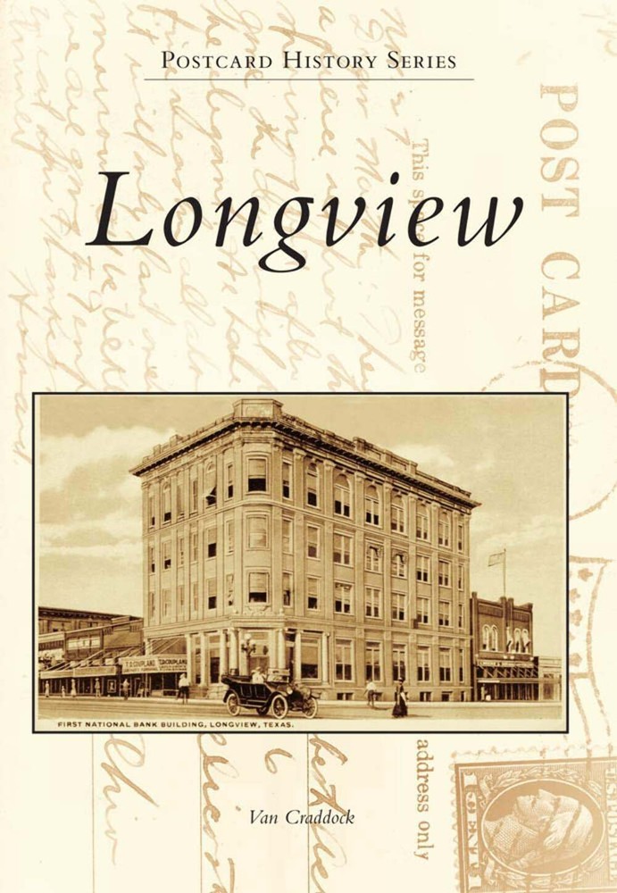 NEW Arcadia Publishing Longview, TX 9780738579207 Postcard History Series Trade
