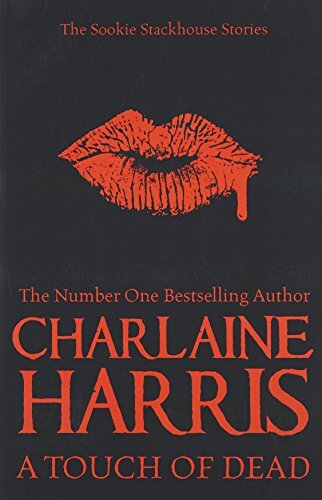A Touch of Dead Sookie Stackhouse Novella by Charlaine Harris