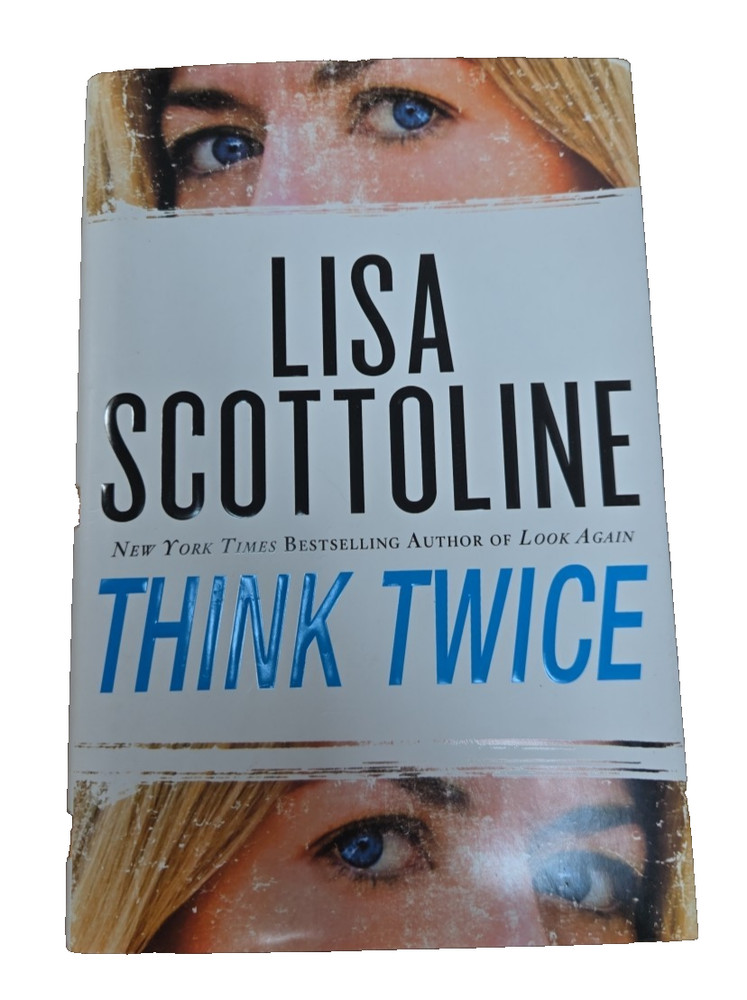 Think Twice - Hardcover By Lisa Scottoline - First Edition
