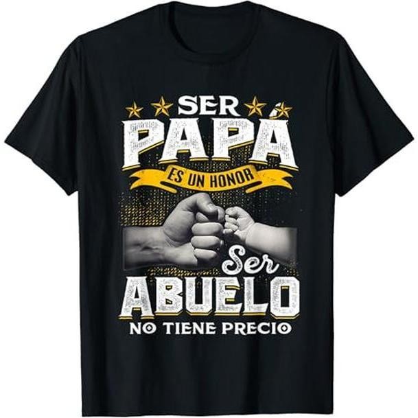 Ser Papa Es Un Honor Ser Abuelo No Tiene Precio Spanish T-Shirt-image