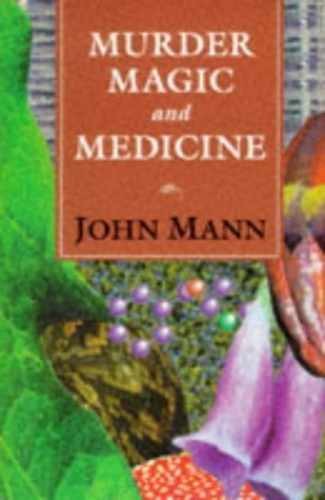 Murder, Magic, and Medicine - Paperback, by Mann John - Very Good