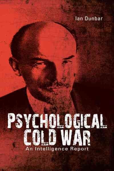 Psychological Cold War : An Intelligence Report, Paperback by Dunbar, Ian, Li...
