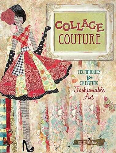 Collage Couture: Techniques for - Paperback, by Nutting Julie - Very Good