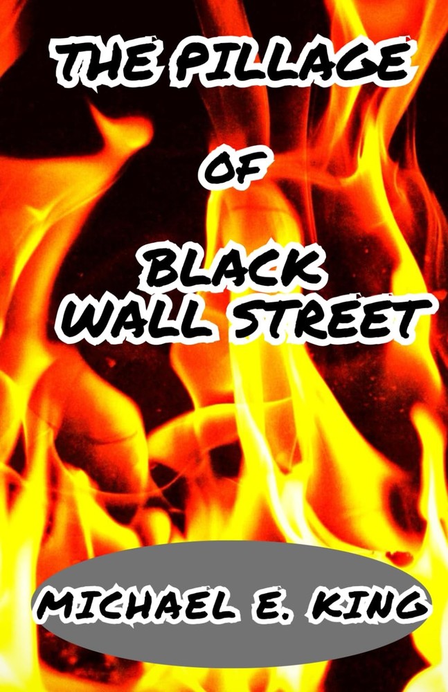 The Pillage of Black Wall Street