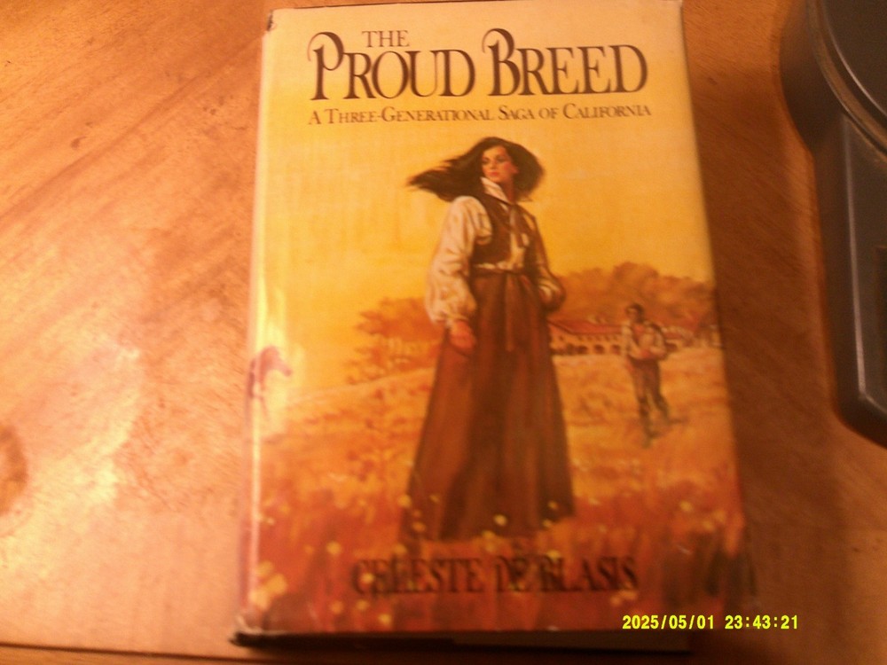 The Proud Breed-a 3 Generational Saga of California by Celeste De Blasis-HB/DJ