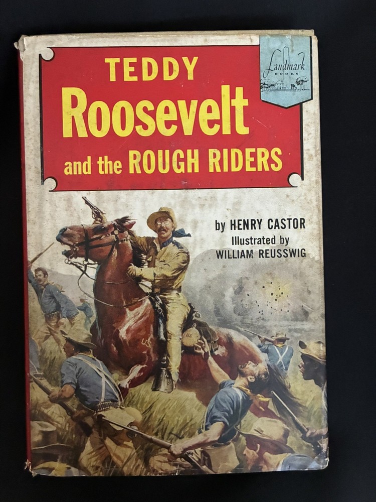 Teddy ROOSEVELT and Rough Riders LANDMARK book 41 HARDCOVER DJ 1954 homeschool