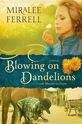 Blowing on Dandelioins (Love Blosso..., Ferrell, Mirale