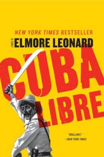 Cuba Libre: A Novel - Paperback By Leonard, Elmore - GOOD