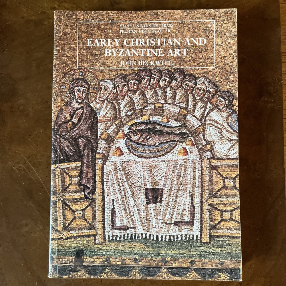 Early Christian & Byzantine Art by John Beckwith (1986, Paperback, Revised Ed)
