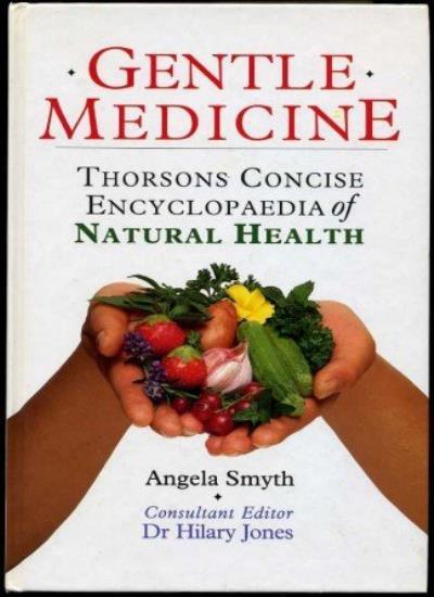 Gentle Medicine: Thorsons Concise Guide to Natural Health Solutions