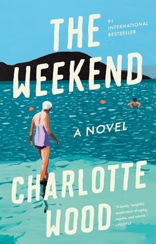 The Weekend: A Novel, Wood, Charlotte