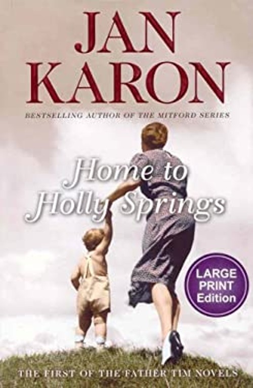 Home to Holly Springs Father Tim, Book 1 Jan KaronFree US Delivery | ISBN:0739488694
