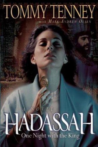 Hadassah: One Night With the King by Mark Andrew Olsen,Tommy Tenney, Acceptable