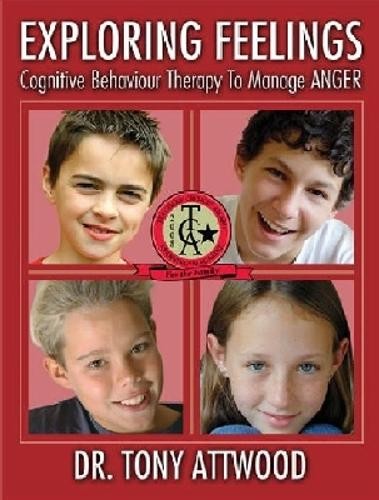 Exploring Feelings: Anger: Cognitive B..., Tony Attwood