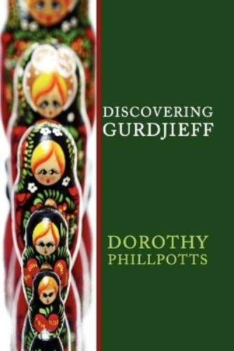 Dorothy Phillpotts Discovering Gurdjieff (Paperback)Another great item from Rarewaves USA | Free delivery!