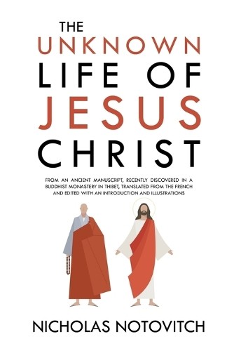 Nicholas Notovitch The Unknown Life of Jesus Christ (Paperback)Another great item from Rarewaves USA | Free delivery!