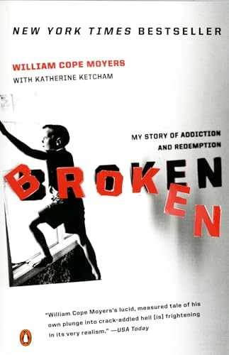 Broken: My Story of Addiction - Paperback, by William Cope Moyers - Acceptable n