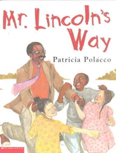 Mr. Lincoln's Way - Paperback By Patricia Polacco - GOOD