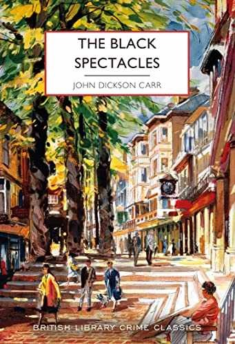 The Black Spectacles - Paperback, by John Dickson Carr - Very Good