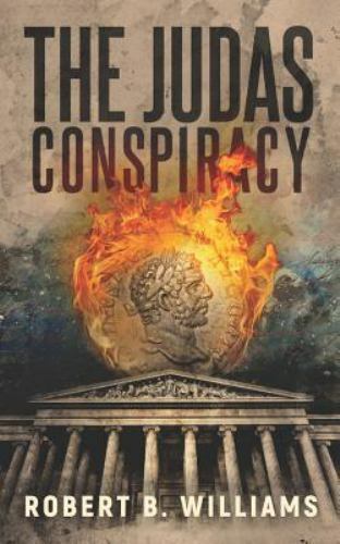 The Judas Conspiracy by Williams, Robert B., Brand New, Free shipping in the US